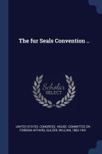 THE FUR SEALS CONVENTION ..