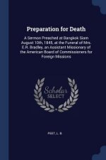 PREPARATION FOR DEATH: A SERMON PREACHED