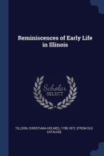 REMINISCENCES OF EARLY LIFE IN ILLINOIS
