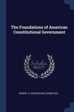 THE FOUNDATIONS OF AMERICAN CONSTITUTION