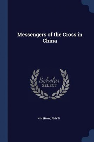 MESSENGERS OF THE CROSS IN CHINA