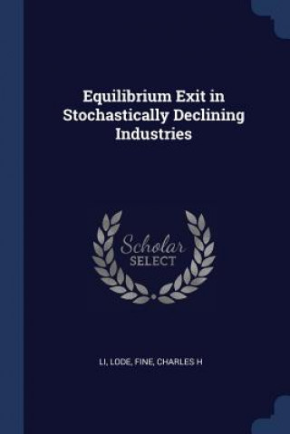 EQUILIBRIUM EXIT IN STOCHASTICALLY DECLI