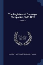 THE REGISTERS OF CRESSAGE, SHROPSHIRE, 1