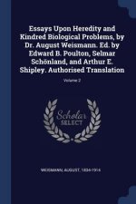 ESSAYS UPON HEREDITY AND KINDRED BIOLOGI