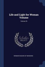 LIFE AND LIGHT FOR WOMAN VOLUME; VOLUME