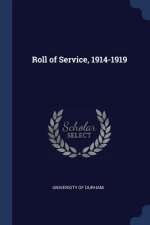 ROLL OF SERVICE, 1914-1919