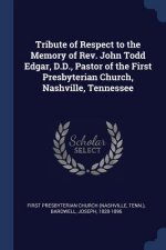 TRIBUTE OF RESPECT TO THE MEMORY OF REV.