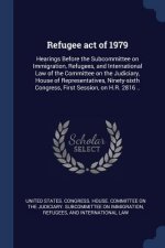 REFUGEE ACT OF 1979: HEARINGS BEFORE THE