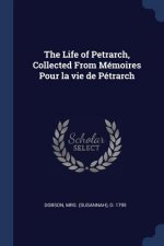 THE LIFE OF PETRARCH, COLLECTED FROM M M