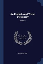 AN ENGLISH AND WELSH DICTIONARY; VOLUME