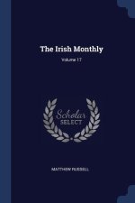 THE IRISH MONTHLY; VOLUME 17