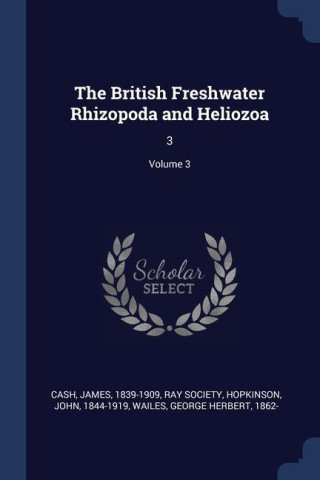 THE BRITISH FRESHWATER RHIZOPODA AND HEL