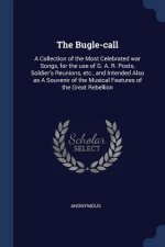 THE BUGLE-CALL: A COLLECTION OF THE MOST