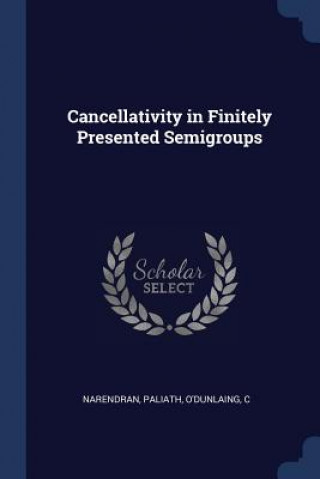CANCELLATIVITY IN FINITELY PRESENTED SEM