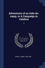 ADVENTURES OF AN AIDE-DE-CAMP, OR A CAMP