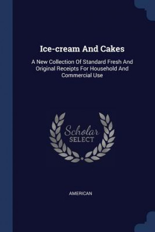 ICE-CREAM AND CAKES: A NEW COLLECTION OF