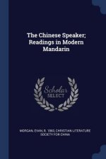 THE CHINESE SPEAKER; READINGS IN MODERN