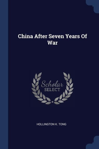 CHINA AFTER SEVEN YEARS OF WAR