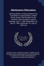 ABSTINENCE EDUCATION: HEARINGS BEFORE A