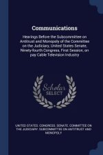 COMMUNICATIONS: HEARINGS BEFORE THE SUBC