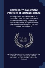 COMMUNITY INVESTMENT PRACTICES OF MORTGA