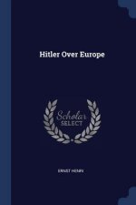 HITLER OVER EUROPE