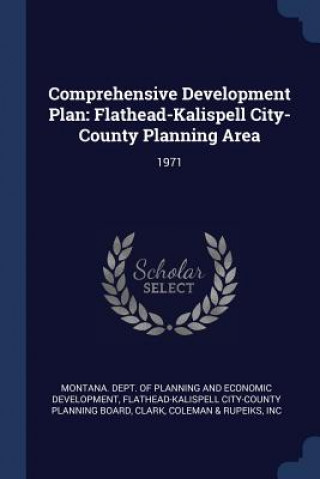 COMPREHENSIVE DEVELOPMENT PLAN: FLATHEAD