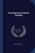 CONTEMPORARY CATHOLIC THOUGHT