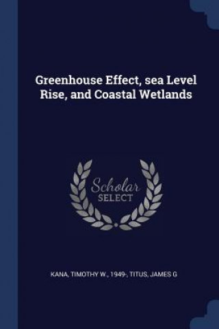 GREENHOUSE EFFECT, SEA LEVEL RISE, AND C