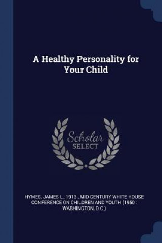 A HEALTHY PERSONALITY FOR YOUR CHILD