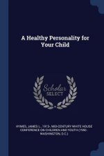 A HEALTHY PERSONALITY FOR YOUR CHILD