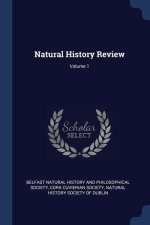NATURAL HISTORY REVIEW; VOLUME 1