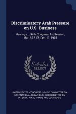 DISCRIMINATORY ARAB PRESSURE ON U.S. BUS