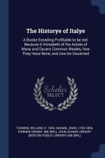 THE HISTORYE OF ITALYE: A BOOKE EXCEDING