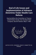 END OF LIFE ISSUES AND IMPLEMENTATION OF