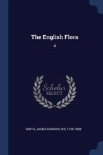 THE ENGLISH FLORA: 4