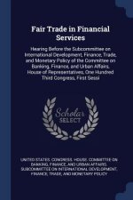 FAIR TRADE IN FINANCIAL SERVICES: HEARIN