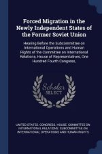 FORCED MIGRATION IN THE NEWLY INDEPENDEN