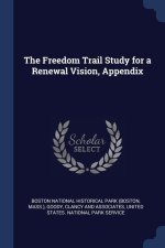THE FREEDOM TRAIL STUDY FOR A RENEWAL VI