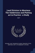 LAND DIVISION IN MONTANA: THE SUBDIVISIO