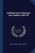 LEADING CASES IN REVENUE LAW, [MADRAS, 1