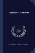 THE LIVES OF THE SAINTS: 11