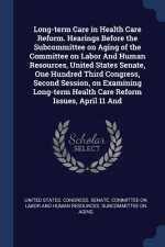 LONG-TERM CARE IN HEALTH CARE REFORM. HE