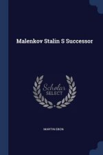 MALENKOV STALIN S SUCCESSOR