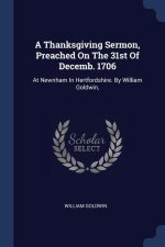 A THANKSGIVING SERMON, PREACHED ON THE 3