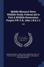 MIDDLE MISSOURI RIVER WILDLIFE STUDY: FE