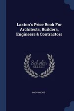 LAXTON'S PRICE BOOK FOR ARCHITECTS, BUIL