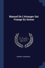 MANUEL DE L' TRANGER QUI VOYAGE EN SUISS
