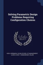 SOLVING PARAMETRIC DESIGN PROBLEMS REQUI
