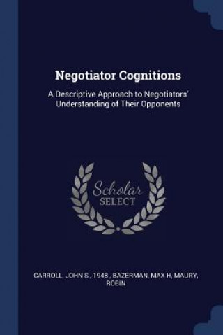 NEGOTIATOR COGNITIONS: A DESCRIPTIVE APP